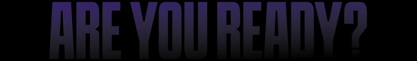 are you ready
